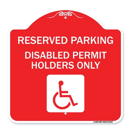 Signmission Reserved Parking Disabled Permit Holders W/ Updated Access Alum Sign, 18" x 18", RW-1818-23152 A-DES-RW-1818-23152